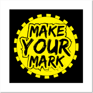 Make Your Mark Posters and Art